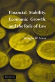 Financial Stability, Economic Growth, And The Role Of Law