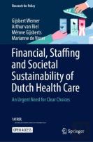 Financial, Staffing And Societal Sustainability Of Dutch Health Care