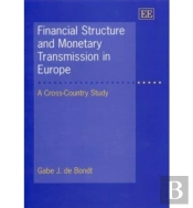 Financial Structure And Monetary Transmission In Europe