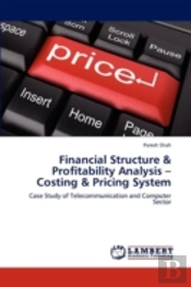 Financial Structure & Profitability Analysis -Costing & Pricing System