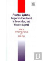 Financial Systems, Corporate Investment In Innovation, And Venture Capital