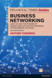 Financial Times Guide To Business Networking, The