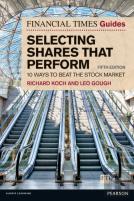 Financial Times Guide To Selecting Shares That Perform, The