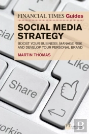 Financial Times Guide To Social Media Strategy, The