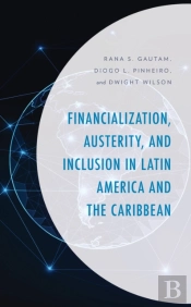 Financialization, Austerity, And Inclusion In Latin America And The Caribbean