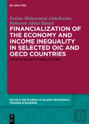 Financialization Of The Economy And Income Inequality In Selected Oic And Oecd Countries