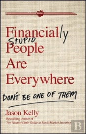 Financially Stupid People Are Everywhere
