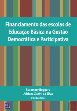 Bertrand.pt - Financiamento Das Escolas De Educação Básica Na Gestão Democrática E Participativa