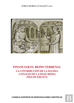 Bertrand.pt - Financiar El Reino Terrenal : La Contribución De La Iglesia A Finales De La Edad Media Siglos Xiii-X