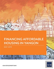 Financing Affordable Housing In Yangon