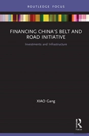Financing Chinaâ€™S Belt And Road Initiative