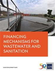 Financing Mechanisms For Wastewater And Sanitation