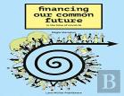 Financing Our Common Future