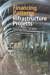 Financing Patterns For Infrastructure Projects