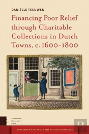 Financing Poor Relief Through Charitable Collections In Dutch Towns, C. 1600-1800