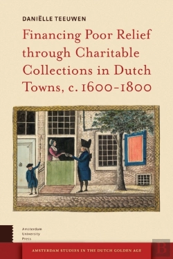 Bertrand.pt - Financing Poor Relief Through Charitable Collections In Dutch Towns, C. 1600-1800