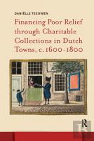 Financing Poor Relief Through Charitable Collections In Dutch Towns, C. 1600-1800