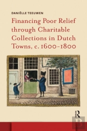 Financing Poor Relief Through Charitable Collections In Dutch Towns, C. 1600-1800