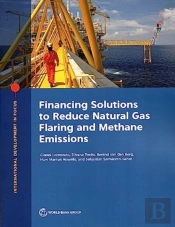 Financing Solutions To Reduce Natural Gas Flaring And Methane Emissions