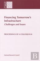 Financing Tomorrow'S Infrastructure: Challenges And Issues