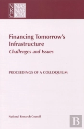 Financing Tomorrow'S Infrastructure: Challenges And Issues