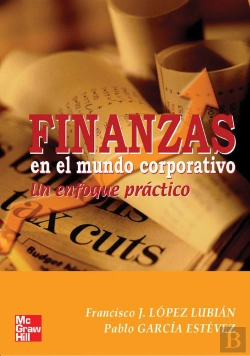 Bertrand.pt - Finanzas En El Mundo Corporativo. Un Enfoque Pr@Ctico