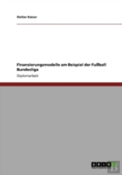 Bertrand.pt - Finanzierungsmodelle Am Beispiel Der Fuball Bundesliga