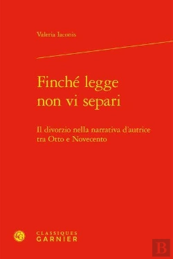 Bertrand.pt - Finché Legge Non Vi Separi ; Il Divorzio Nella Narrativa D'Autrice Tra Otto E Novecento