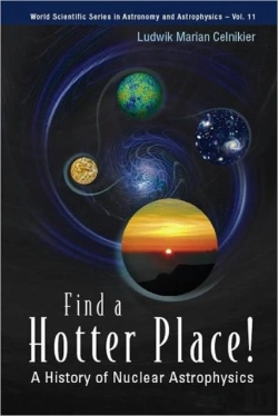 Bertrand.pt - Find A Hotter Place!: A History Of Nuclear Astrophysics