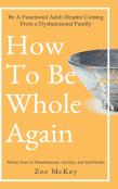Find How To Be Whole Again