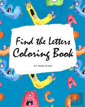 Find The Letters A-Z Coloring Book For Children (8x10 Coloring Book / Activity Book)