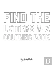 Find The Letters A-Z Coloring Book For Children - Create Your Own Doodle Cover (8x10 Softcover Personalized Coloring Book / Activity Book)