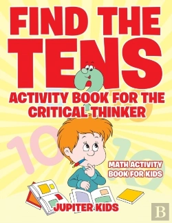 Bertrand.pt - Find The Tens Activity Book For The Critical Thinkers