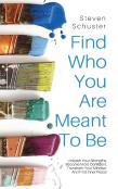 Find Who You Are Meant To Be