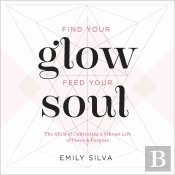 Find Your Glow, Feed Your Soul