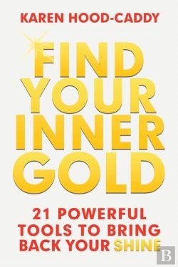 Bertrand.pt - Find Your Inner Gold: 21 Powerful Tools To Bring Back Your Shine