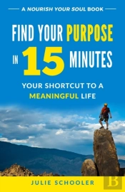 Find Your Purpose In 15 Minutes