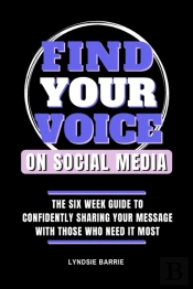 Find Your Voice On Social Media: The Six