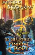 Finding A Body (The Dark Herbalist Book #4) Litrpg Series