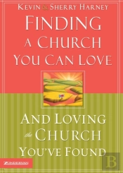 Finding A Church You Can Love And Loving The Church You'Ve Found