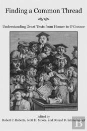 Finding A Common Thread Â€“ Reading Great Texts From Homer To O`Connor