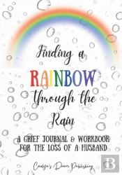 Finding A Rainbow Through The Rain
