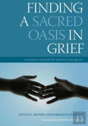 Finding A Sacred Oasis In Grief