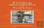 Finding Abundance In Scarcity