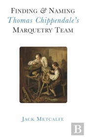 Finding And Naming Thomas Chippendale'S Marquetry Team