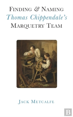 Bertrand.pt - Finding And Naming Thomas Chippendale'S Marquetry Team
