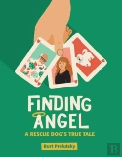 Bertrand.pt - Finding Angel - A Rescue Dog'S True Tale