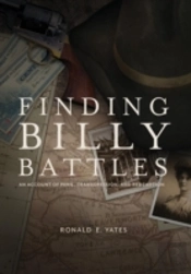 Finding Billy Battles: An Account Of Peril, Transgression And Redemption