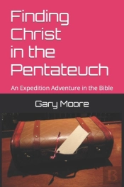 Finding Christ In The Pentateuch