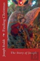 Finding Christmas The Story Of Joseph